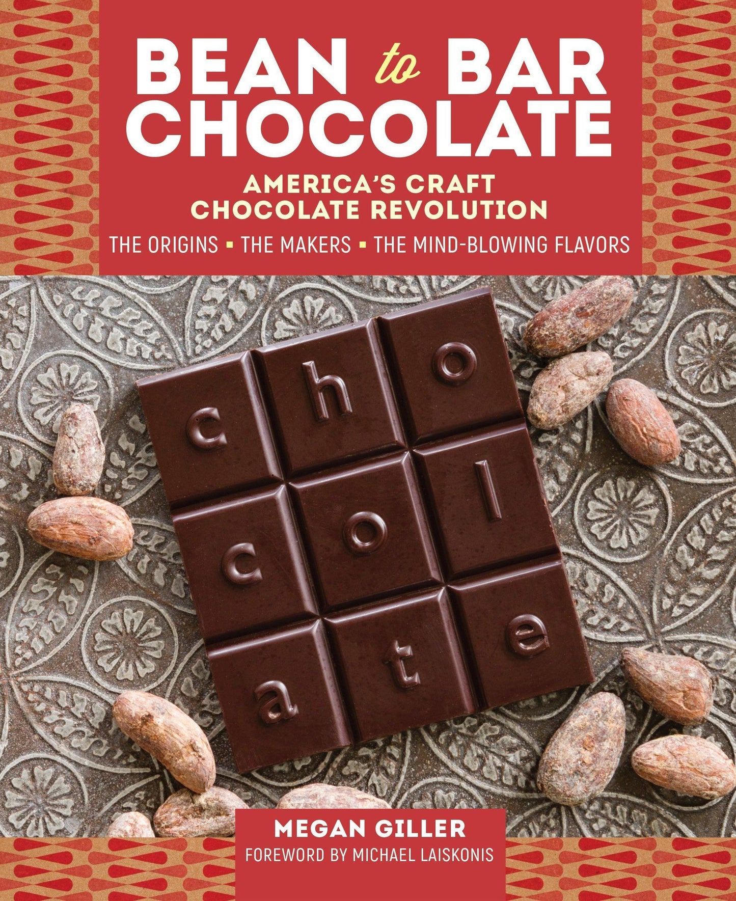 Bean-to-Bar Chocolate: America's Craft Chocolate Revolution